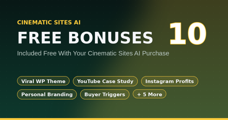 10 free bonuses included with Cinematic Sites AI purchase — WP theme, YouTube case study, Instagram profits, branding blueprint
